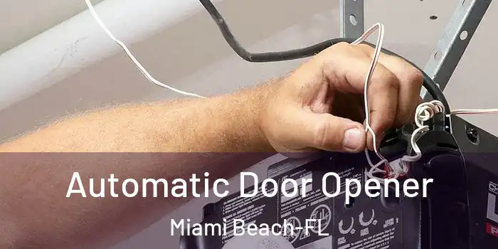  Automatic Door Opener Miami Beach-FL