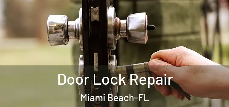  Door Lock Repair Miami Beach-FL