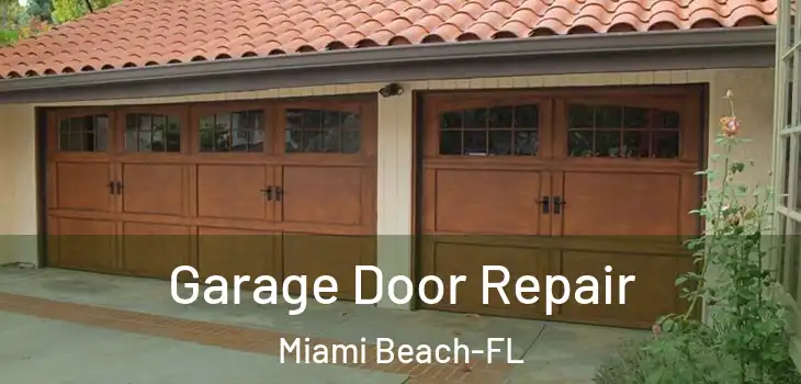 Garage Door Repair Miami Beach-FL