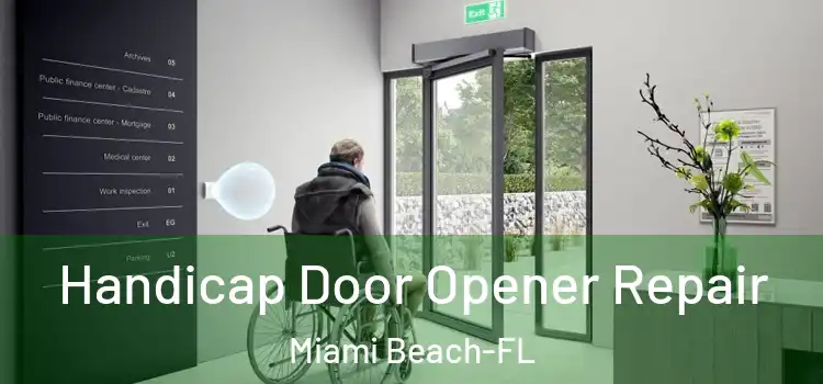 Handicap Door Opener Repair Miami Beach-FL