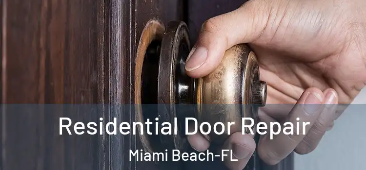 Residential Door Repair Miami Beach-FL