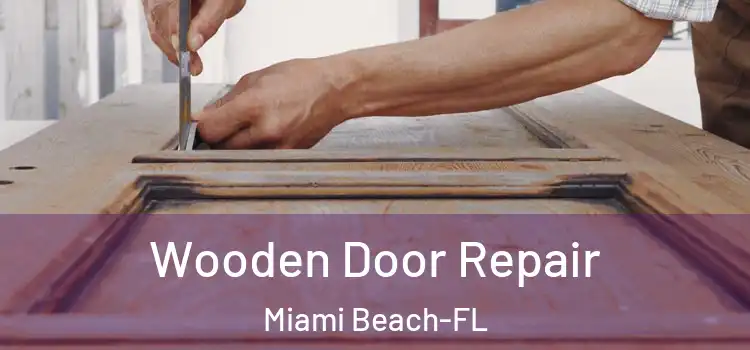 Wooden Door Repair Miami Beach-FL